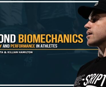 Beyond Biomechanics: Strategies for Durability and Performance in Athletes with Killian Hamilton