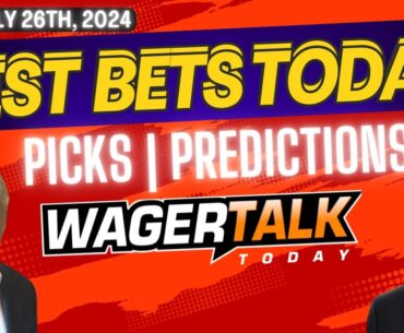 Free Best Bets and Expert Sports Picks | WagerTalk Today | UFC 304 | Leagues Cup | 7/26/24