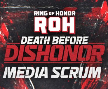 ROH Death Before Dishonor Media Scrum | 07/26/24