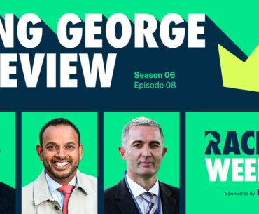 Racing Weekly: King George VI & Queen Elizabeth Stakes Preview