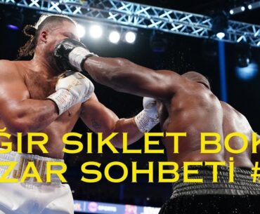 Ağır Sıklet Boks Pazar Sohbeti #16