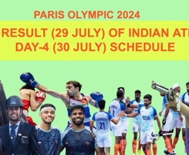 Results of Day-3 (28 July) AND Day-4 (30 July) Schedule of Indian athlete in Paris Olympic 2024