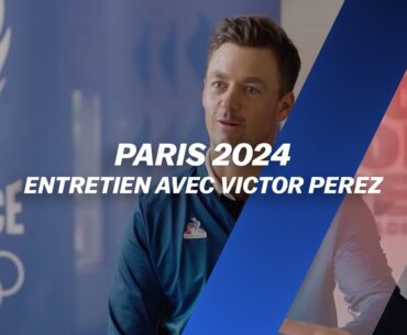 Paris 2024 : Entretien avec Victor PEREZ