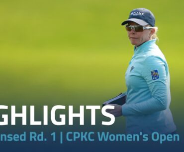 Condensed Rd. 1 | CPKC Women's Open