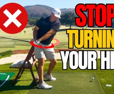 STOP Turning Your Hips in Your Golf Swing!  Do THIS Instead!