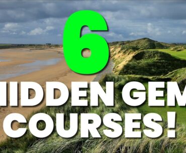 6 AMAZING HIDDEN GEM GOLF COURSES!!