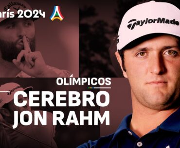 JON RAHM "EL CEREBRO" | A POR TODO en los JJOO