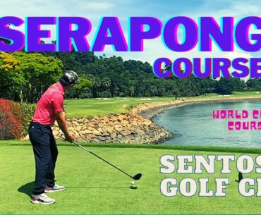 The No.1 Course in Singapore | Serapong Golf Course | Sentosa Golf Club | Front 9