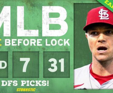 MLB DFS Picks Today 7/31/24: DraftKings, FanDuel Baseball Lineups | Live Before Lock (EARLY SLATE)