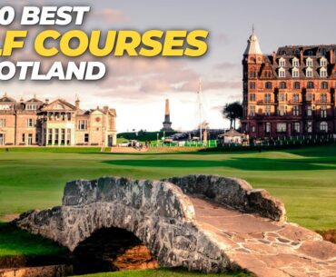 10 Best Golf Courses in Scotland | MUST PLAY Bucket List Golf Trip