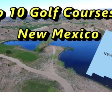 Top 10 Public Golf Courses in New Mexico