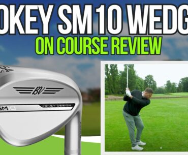 Titleist Vokey Wedges Review [On The Golf Course]