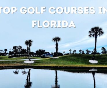 Top 10 Public Golf Courses In Florida - Elsewhere Golf