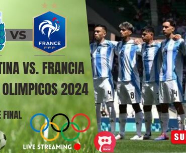 ARGENTINA vs FRANCIA EN VIVO ⚽JUEGOS OLIMPICOS - FUTBOL - CUARTOS DE FINAL