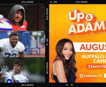 Up and Adams Show with Kay Adams | Buffalo Bills Training Camp