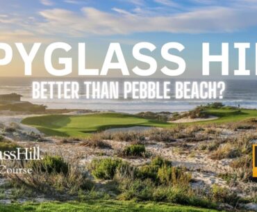 SPYGLASS HILL GOLF COURSE (4K): Is This Better Than Pebble Beach?