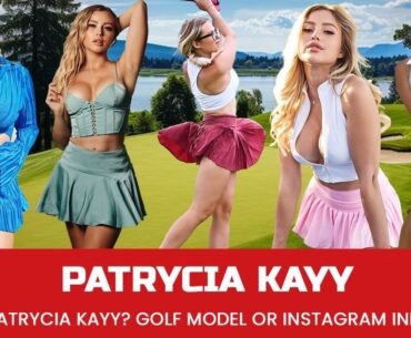 Who is Patrycia Kayy? Golf Model or Instagram Influencer