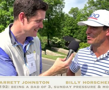 Billy Horschel on being a dad of 3, Sunday pressure, expectations of caddie & more