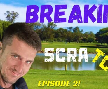 Breaking Scratch Episode 2 | Pretoria Golf Club