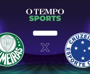 PALMEIRAS x CRUZEIRO - Veja AO VIVO a transmissão da partida