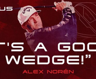 Alex Noren Puts the New Opus Wedges to the Test