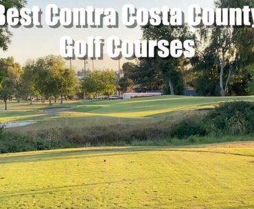 The Best Contra Costa County Golf Courses | East Bay Area California Golf Reviews