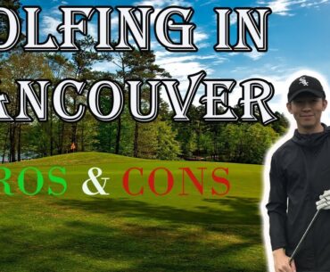 Everything You Need To Know! - GOLF IN VANCOUVER