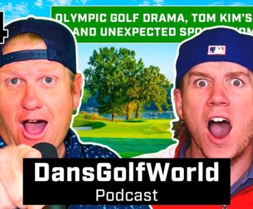 Olympic Golf Drama, Tom Kim’s Future, and Unexpected Sports Moments | DansGolfWorld Podcast #4