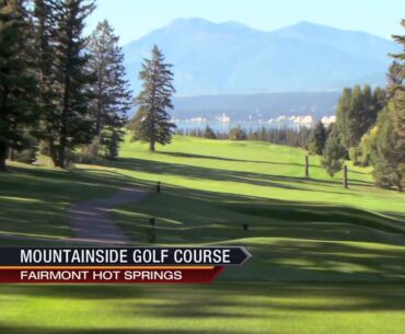 Fairmont Hot Springs Resort - Riverside & Mountainside Golf Courses