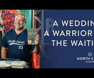 A Wedding, A Warrior And The Waiting - Revelation: Farewell Tour, Message 18