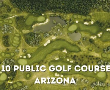 Top 10 Public Golf Courses in Arizona - Elsewhere Golf