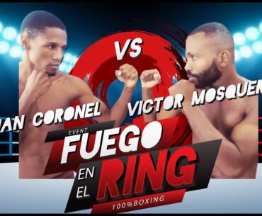 FUEGO EN EL RING  🏆 Juan Coronel Vs Victor Mosquera