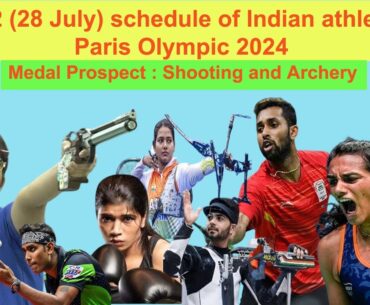 Day-2 schedule (28 July) of Indian athlete in Paris Olympic 2024 | India in Paris Olympic 2024