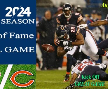 Texans vs. Bears Full Game  | Aug 01, 2024 | Hall of Fame Game | NFL 2024 Season .