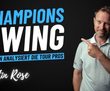 Justin Rose - Eine Meisterklasse in mentaler Stärke und Routine! - Champions Swing