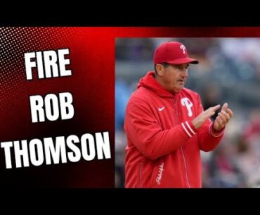 Phillies Fans Want Phillies Manager Rob Thomson To Be Fired *Reaction*