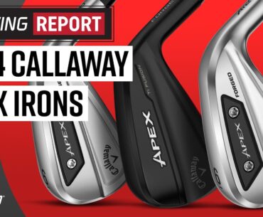 2024 CALLAWAY APEX IRONS | Ai200, Ai300, Ti Fusion | The Swing Report