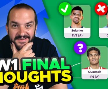 FPL GAMEWEEK 1 FINAL TEAM SELECTION THOUGHTS | Fantasy Premier League Tips 2024/25