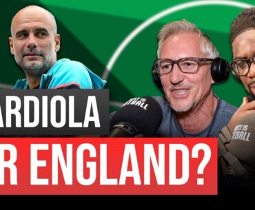 Reacting To The Community Shield & Gary's Thoughts on Pep As The England Coach