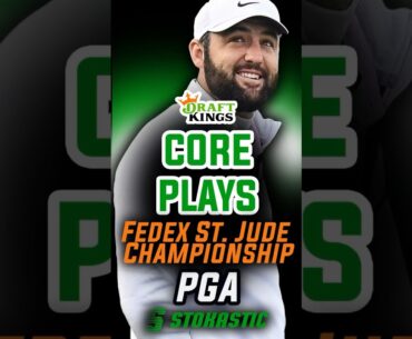 PGA DFS CORE PLAYS Fedex St. Jude Championship 2024 | Fantasy Golf Picks | DFS Golf #draftkings