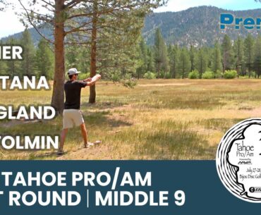 2024 TAHOE PRO/AM | MPO FEATURE CARD | RND 1 MIDDLE 9 |  Quintana, Hoagland, Toutolmin, Ling, Turner