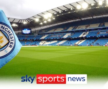 Man City hearing for 115 alleged breaches of Premier League financial rules set to begin next month