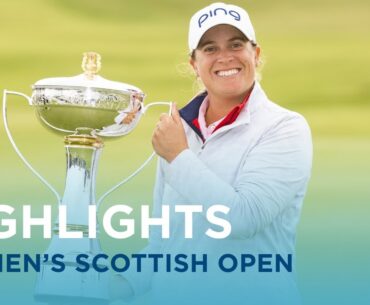 Final Round Highlights | ISPS Handa Women’s Scottish Open