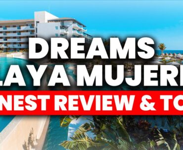 Dreams Playa Mujeres Golf & Spa Resort Cancun | (HONEST Review & Tour)