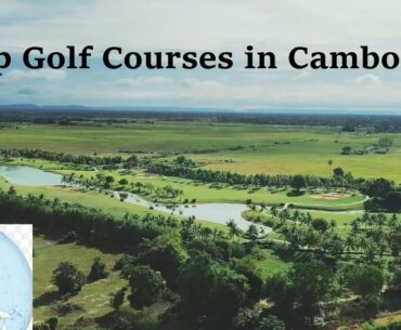 Top Golf Courses in Cambodia