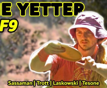 THE YETTER | R1F9 | Sassaman, Trott, Laskowski, Tesone | HyzerMedia