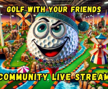 Who will Triumph thru the Sabotage and Mayhem?  -  Golf With Friends - Community Stream!