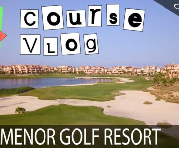 Course Vlog - Mar Menor Golf Resort