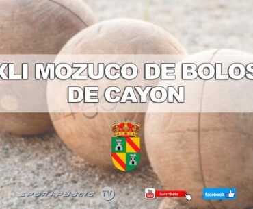 XLI MOZUCO DE BOLOS DE CAYON