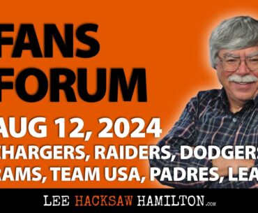 Chargers, Raiders, Dodgers, Rams, Team USA, Padres, Maple Leafs - Fans Forum Aug 12